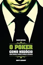 O Poker Como Negócio. Onde Termina o Hobby e Começa o Business