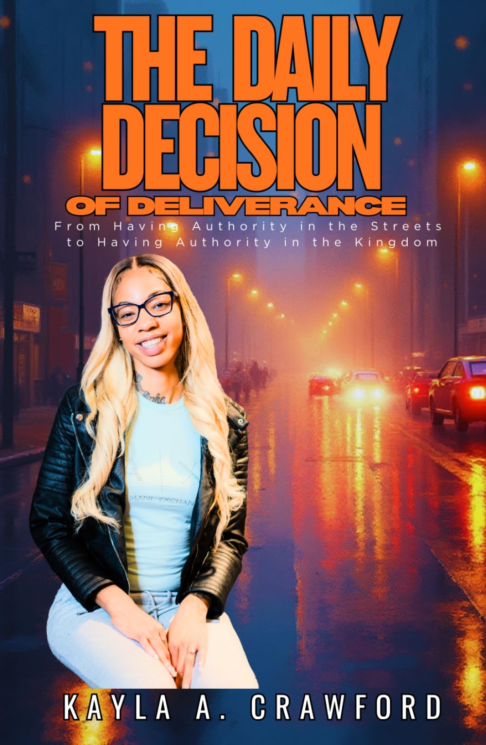 The Daily Decision of Deliverance: From Having Authority in the Streets to Having Authority in the Kingdom