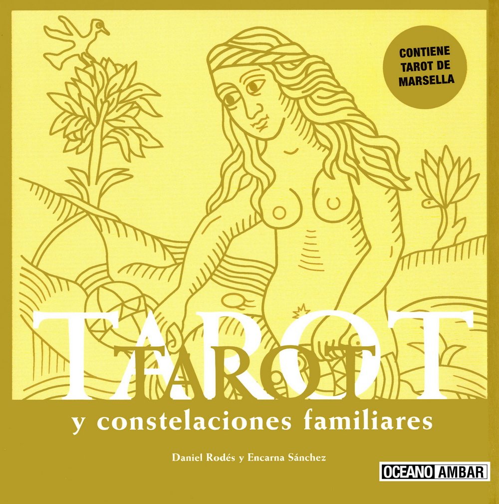 Tarot y constelaciones familiares: Incluye cartas del Tarot