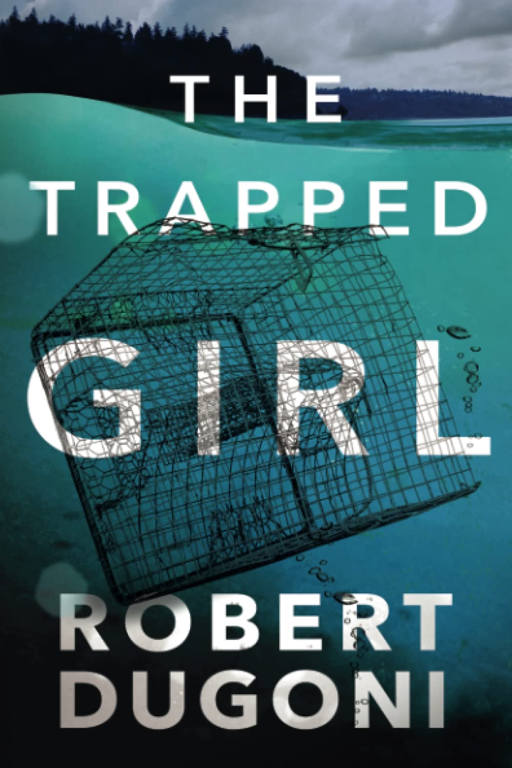 The Trapped Girl [Paperback] Dugoni, Robert