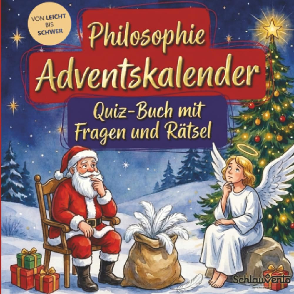 Philosophie-Adventskalender: Quiz-Buch mit Fragen und Rätsel: Wissens-Adventskalender ohne Schokolade – 24 Rätsel für Denker – Das perfekte Geschenk zur Weihnachtszeit
