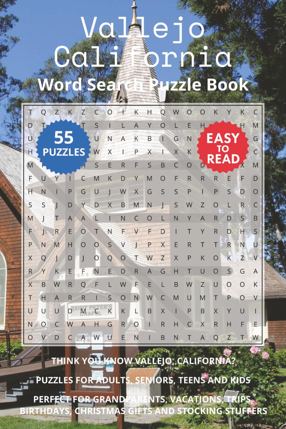 Vallejo California Word Search Puzzle Book: Think you know Vallejo, California? Puzzles for Adults, Seniors, Teens and Kids. Perfect for Grandparents, ... Christmas Gifts and Stocking Stuffers.