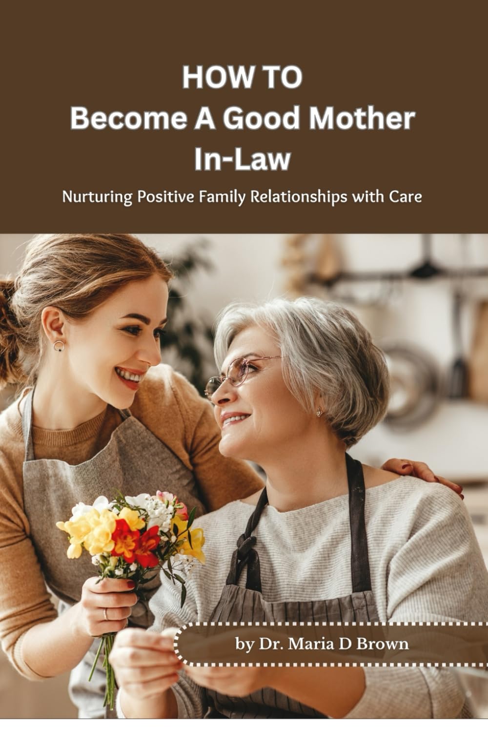 How to Be a Good Mother-in-Law: Nurturing Positive Family Relationships with Care