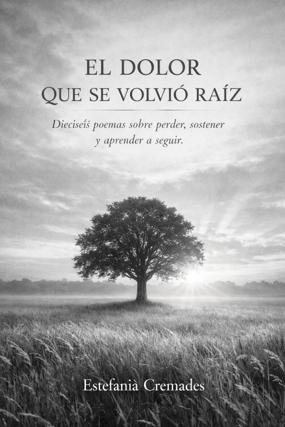 El dolor que se volvió raiz