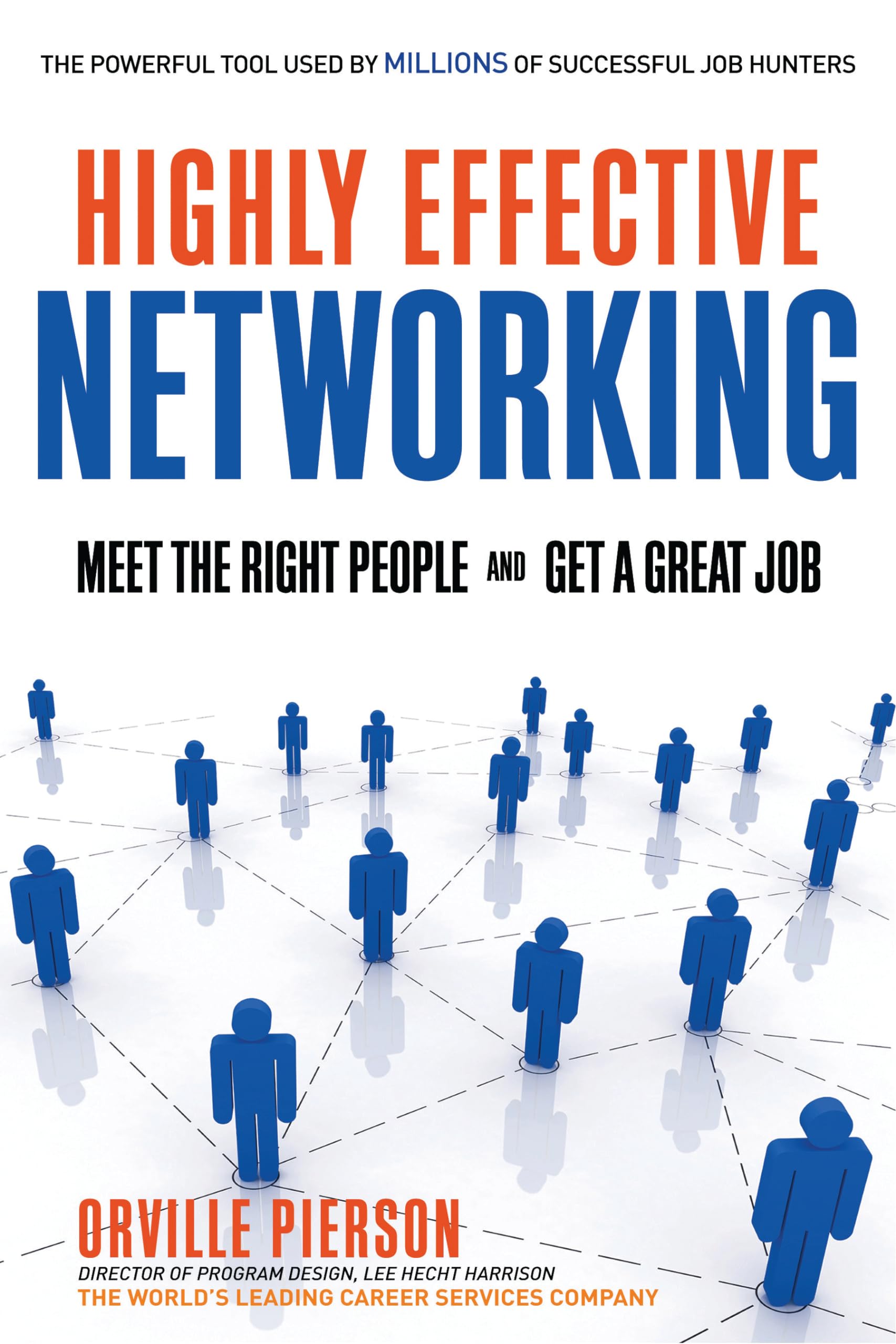 Buy Highly Effective Networking: Meet the Right People and Get a Great Job — BookShops.in