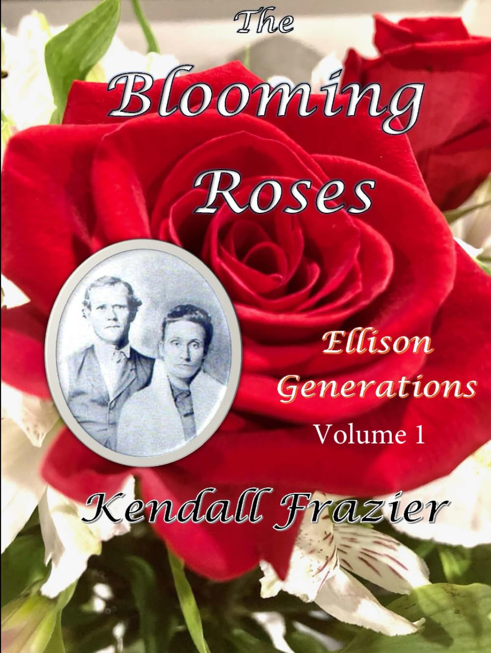 The Blooming Roses: Ellison Generations: Volume 1