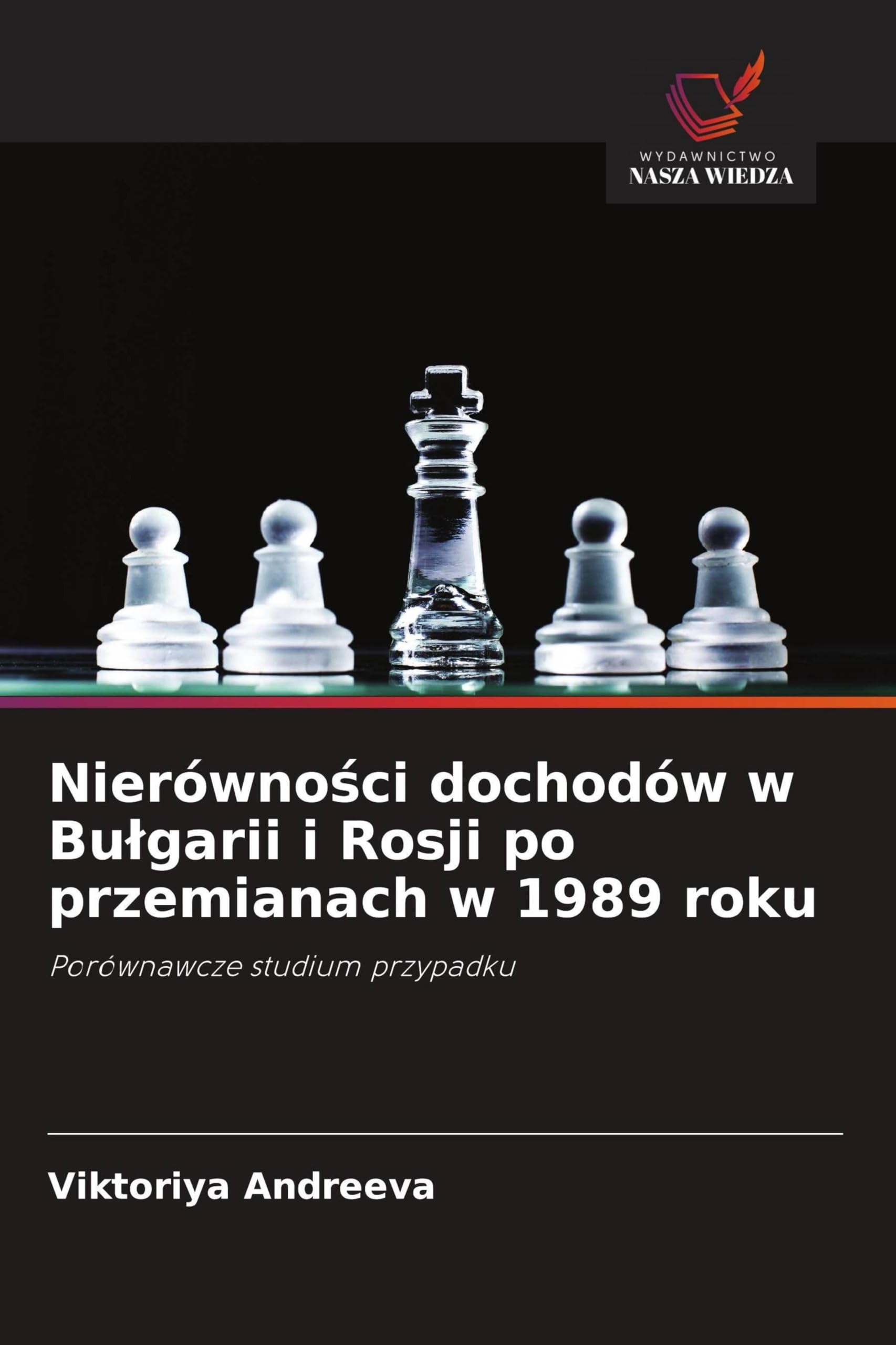 Nierówno¿ci dochodów w Bu¿garii i Rosji po przemianach w 1989 roku: Porównawcze studium przypadku