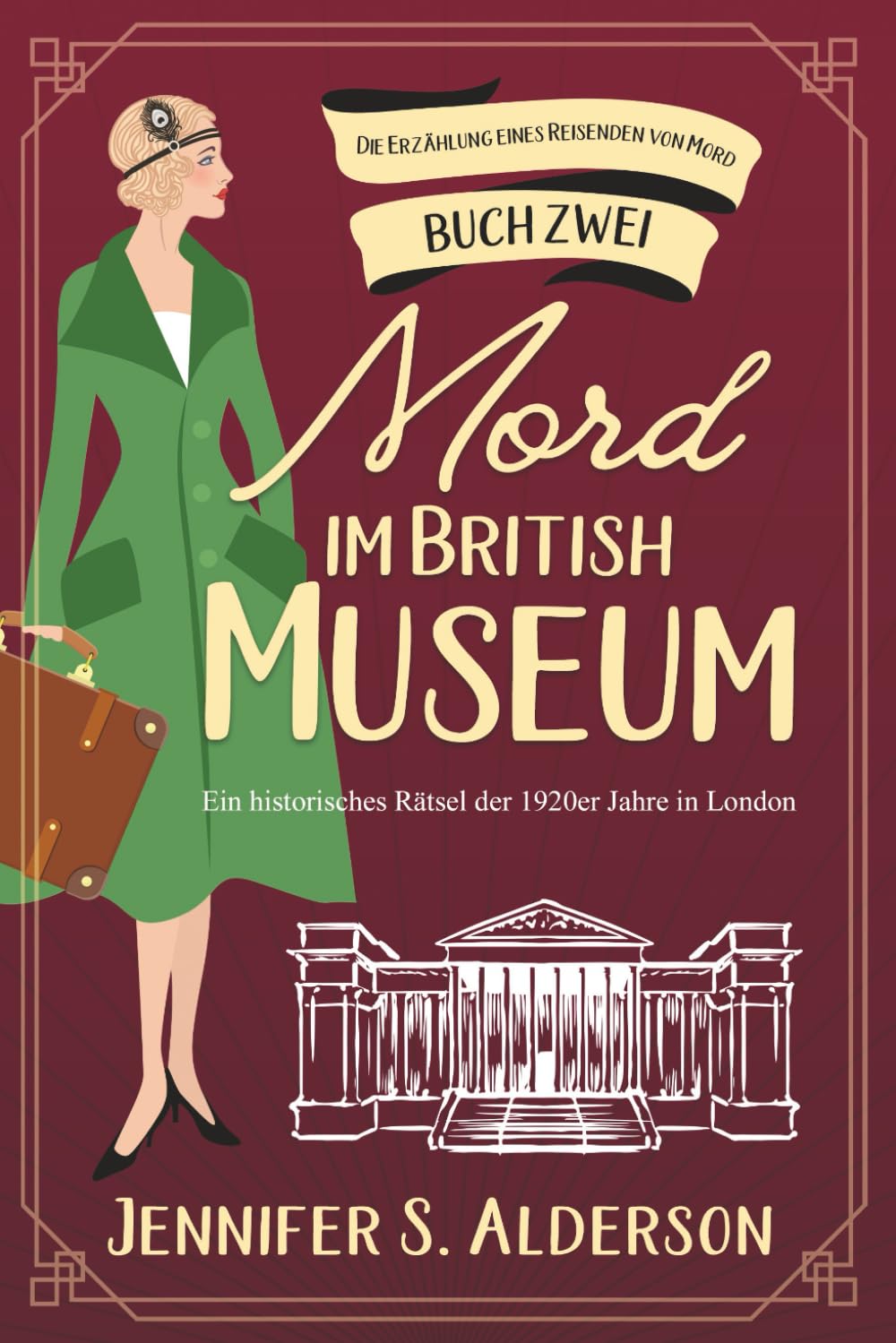 Mord im British Museum: Ein historisches Rätsel der 1920er Jahre in London (Die Erzählung eines Reisenden von Mord)