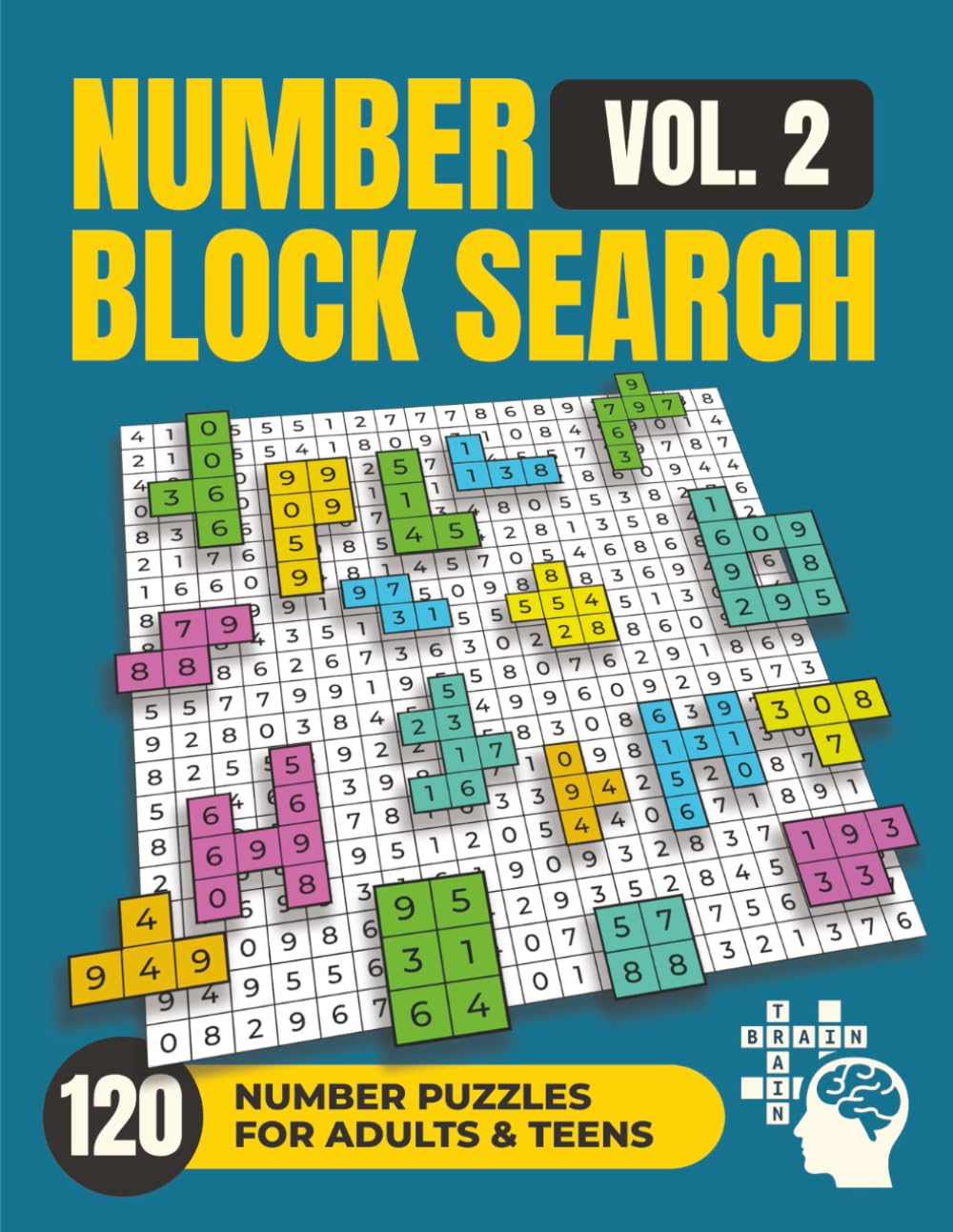 Number Block Search Vol. 2: Find the Hidden Number Shapes — 120 Addictive Number Search Puzzles for Focus, Flow & Quick Wins. Solutions Included (Mindventure Word Puzzle Series)
