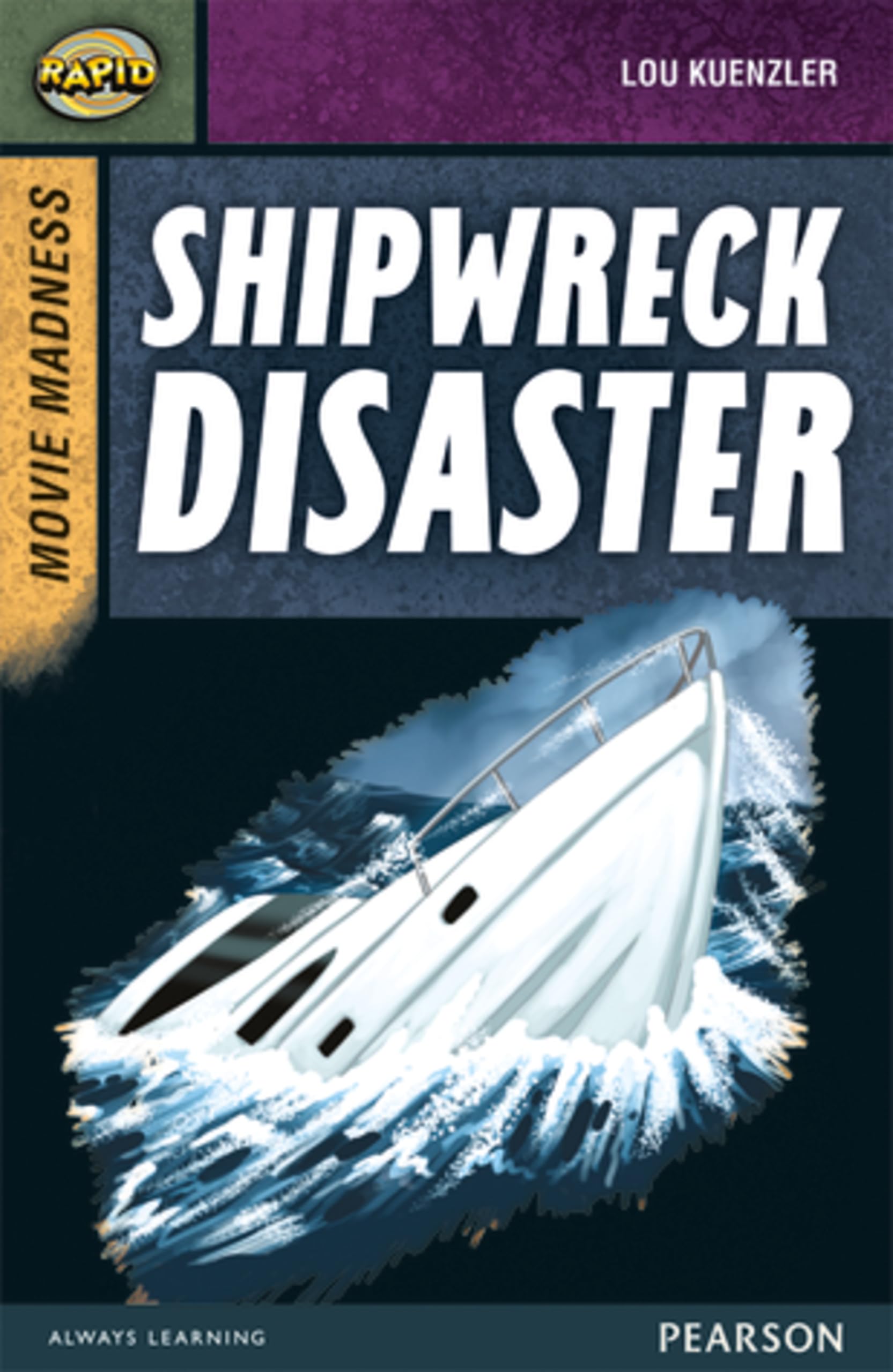 Lou Kuenzler - Movie Madness: Shipwreck Disaster Paperback Book - Stage 9 Set B
