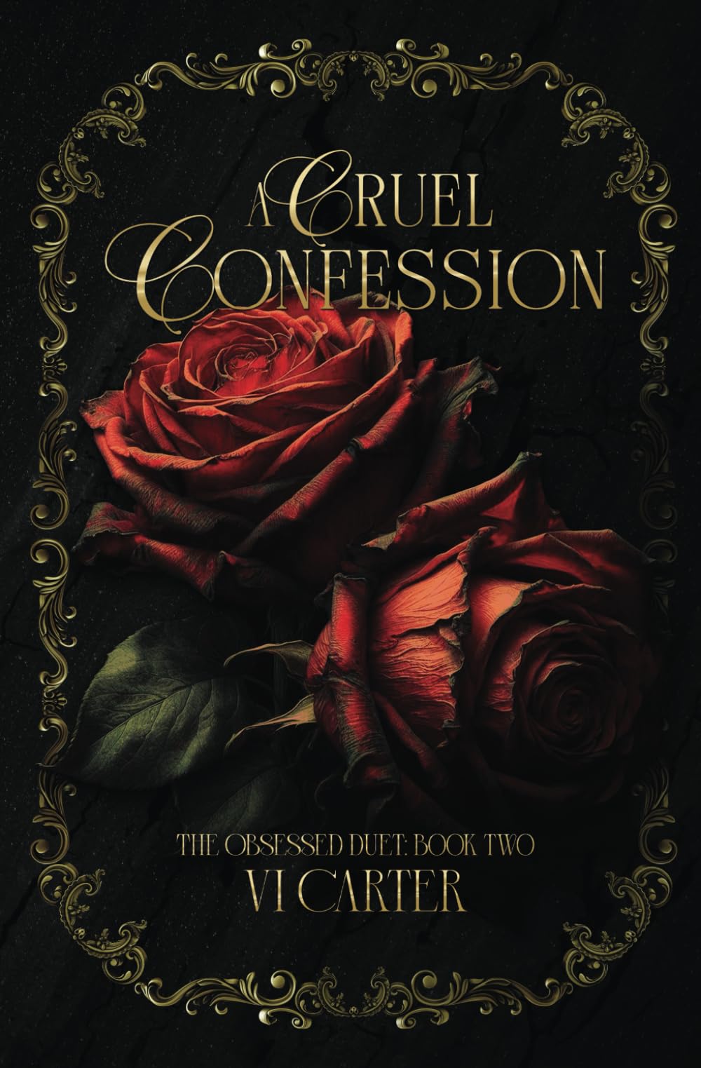 A Cruel Confession: A Dark Billionaire Suspense: 2 (The Obsessed Duet)