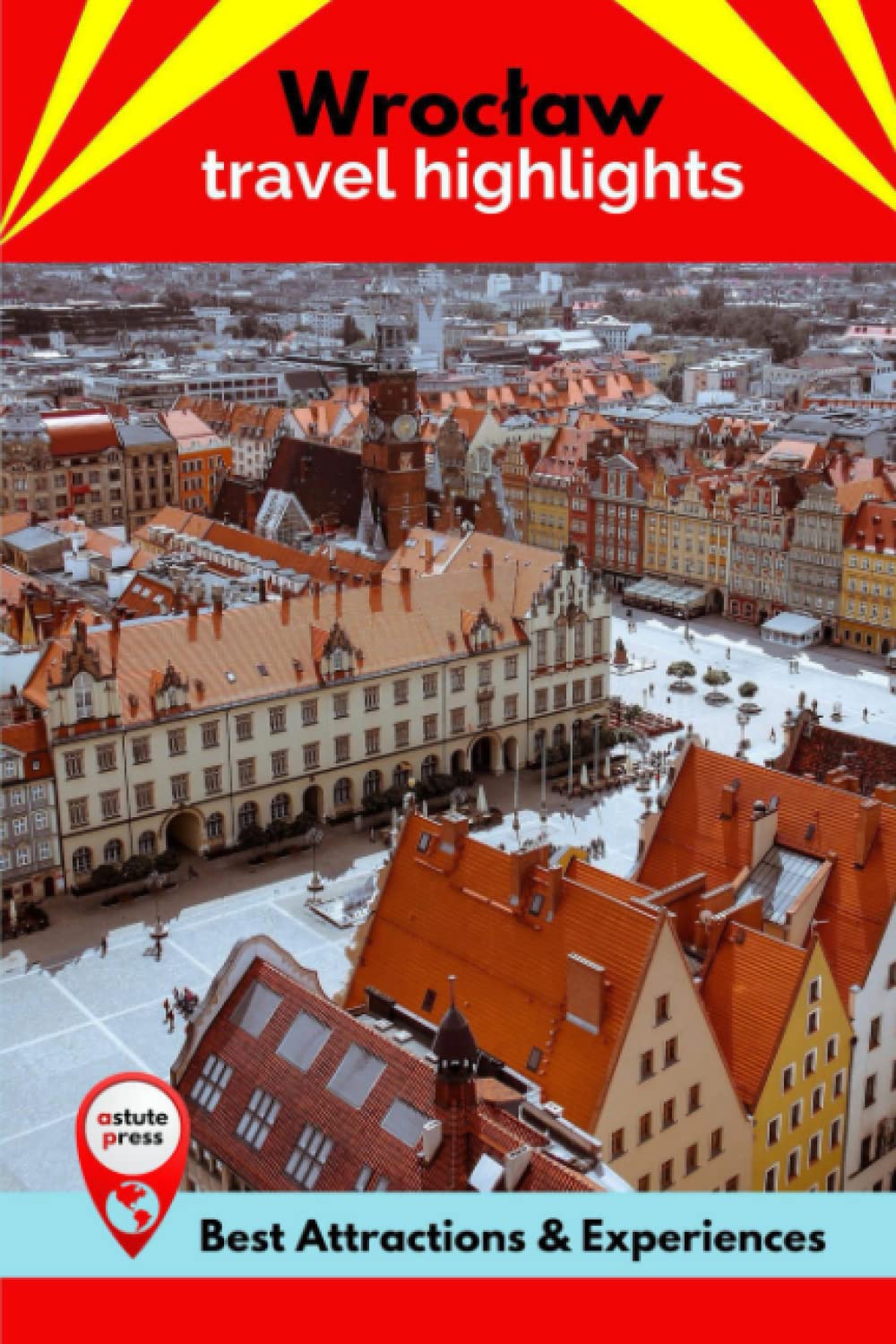 Wrocław Travel Highlights: Best Attractions & Experiences