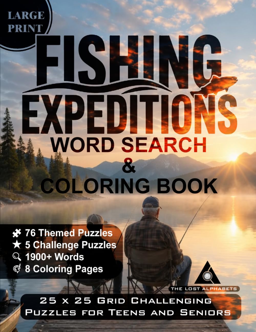 FISHING EXPEDITIONS WORD SEARCH & COLORING BOOK: 25 x 25 Grid Challenging Puzzles for Teens and Seniors