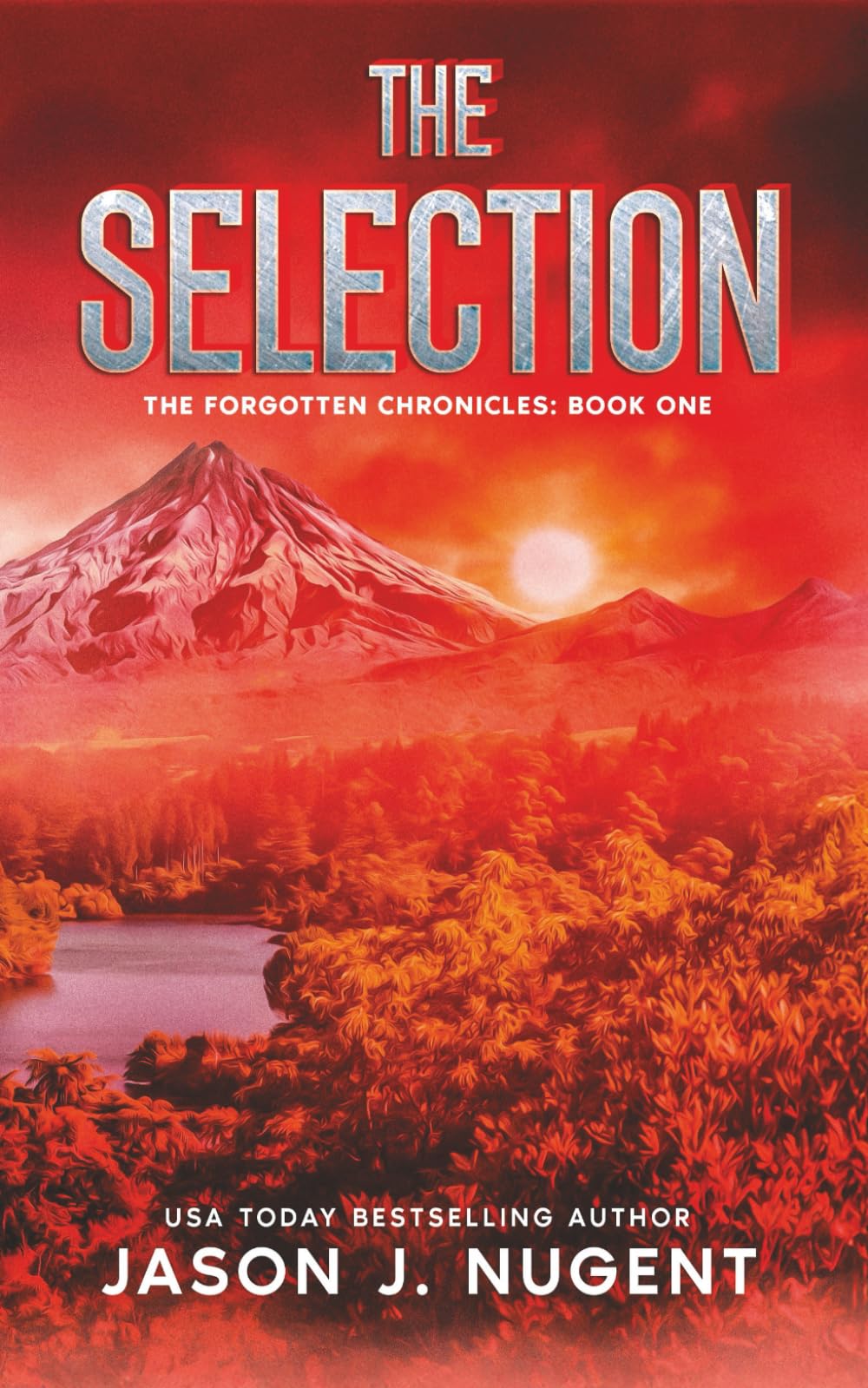 The Selection: The Forgotten Chronicles Book 1