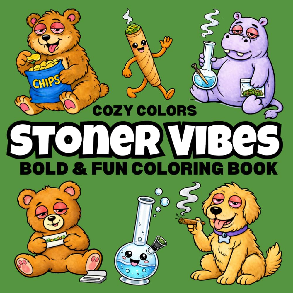 Stoner Vibes: Bold, Fun, and Relaxing Stoner Coloring Book for Adults and Weed Lovers Featuring 45 Illustrations of Animals, Mushrooms, and Chill Weed Art