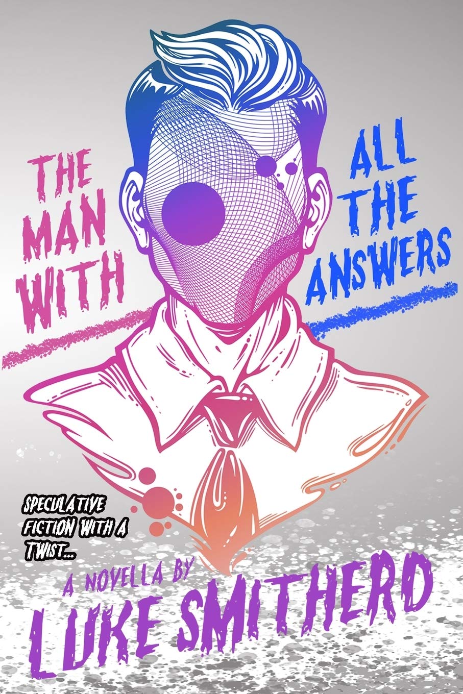 The Man with All the Answers - Speculative Fiction with a Twist: An Urban Fantasy Investigation (Tales of the Unusual)