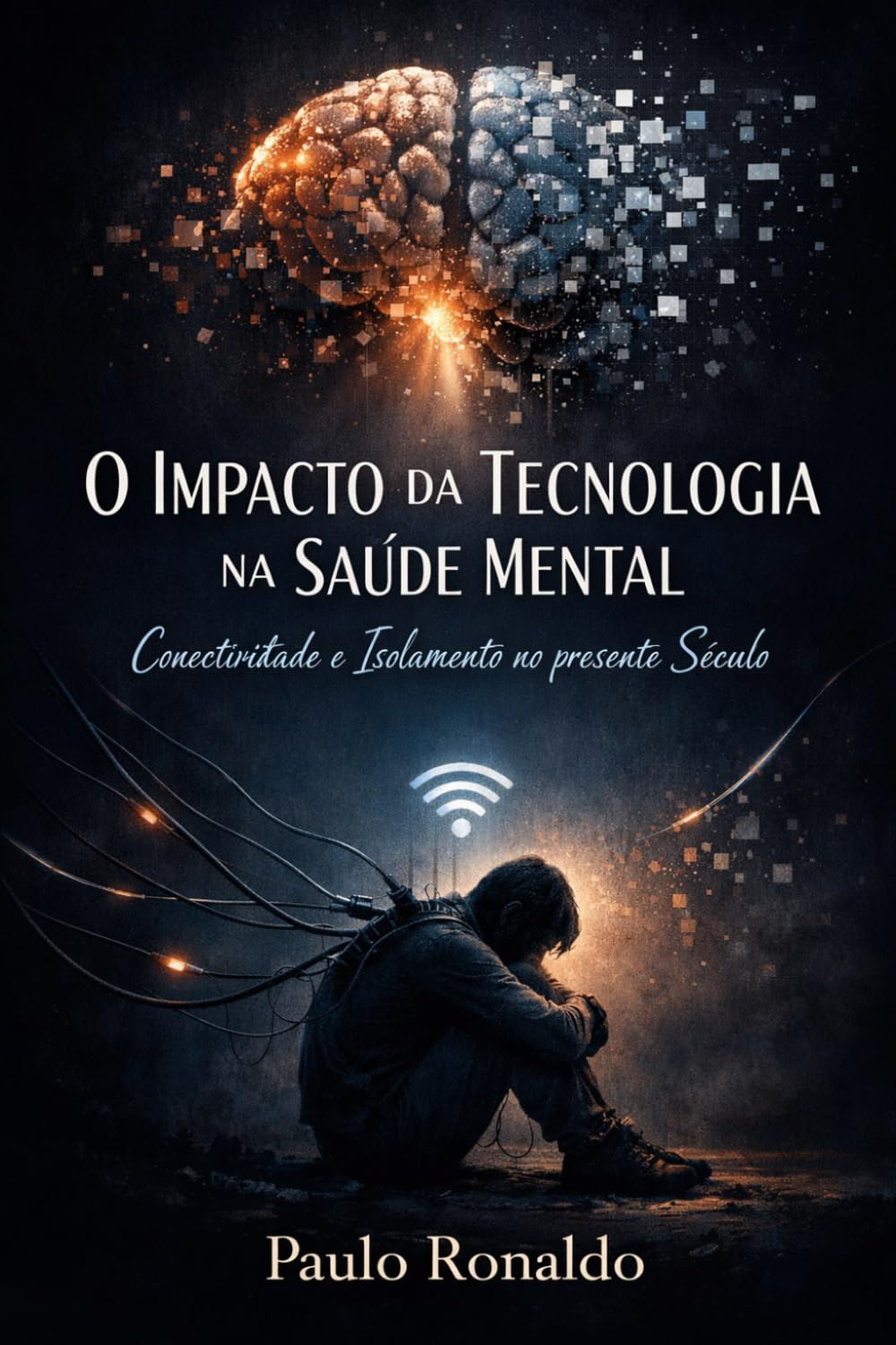 O Impacto da Tecnologia na Saúde Mental: Conectividade e Isolamento no Presente Século (Psicologia)