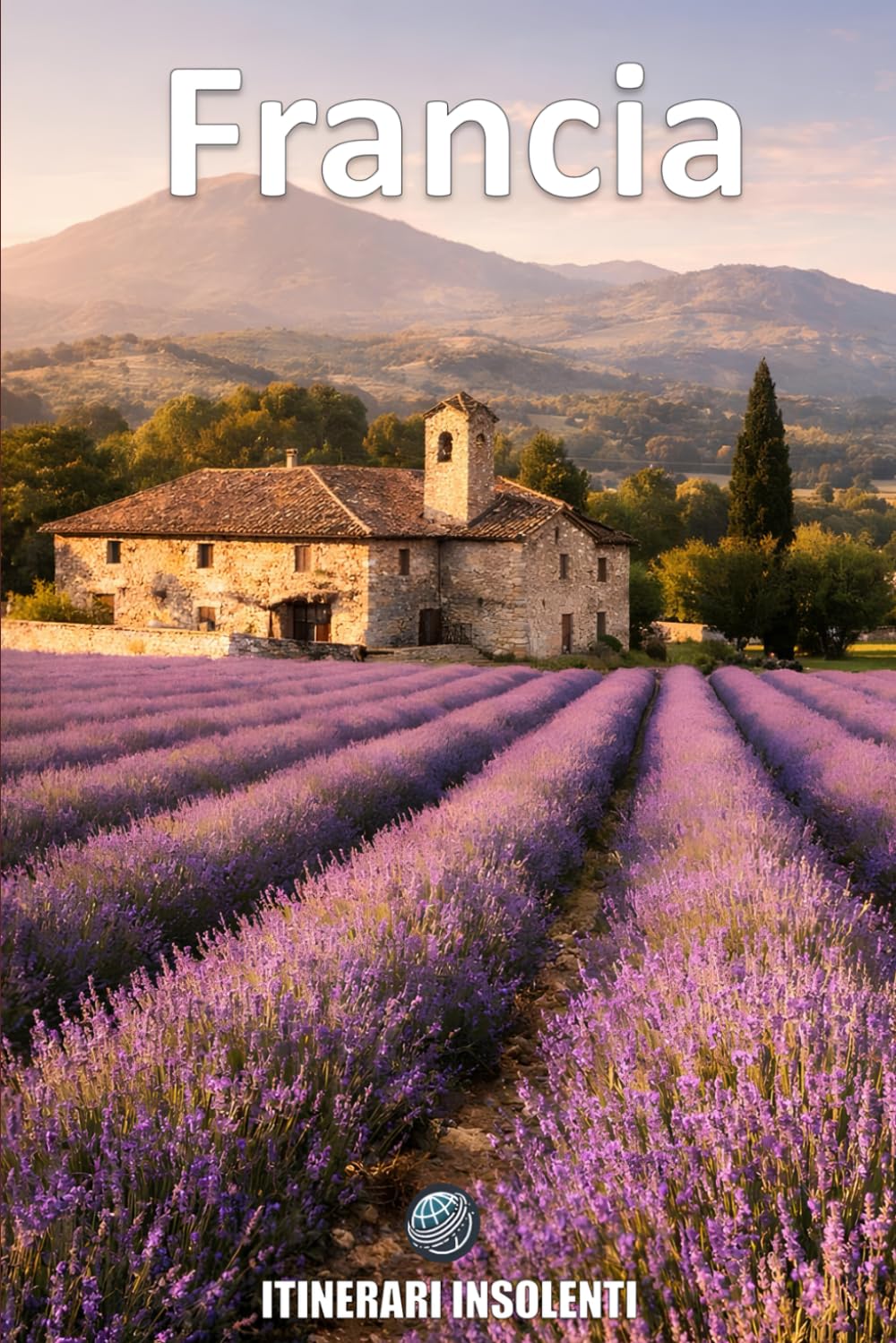 Francia - Itinerari Insolenti: Viaggio tra storia, cultura e modernità
