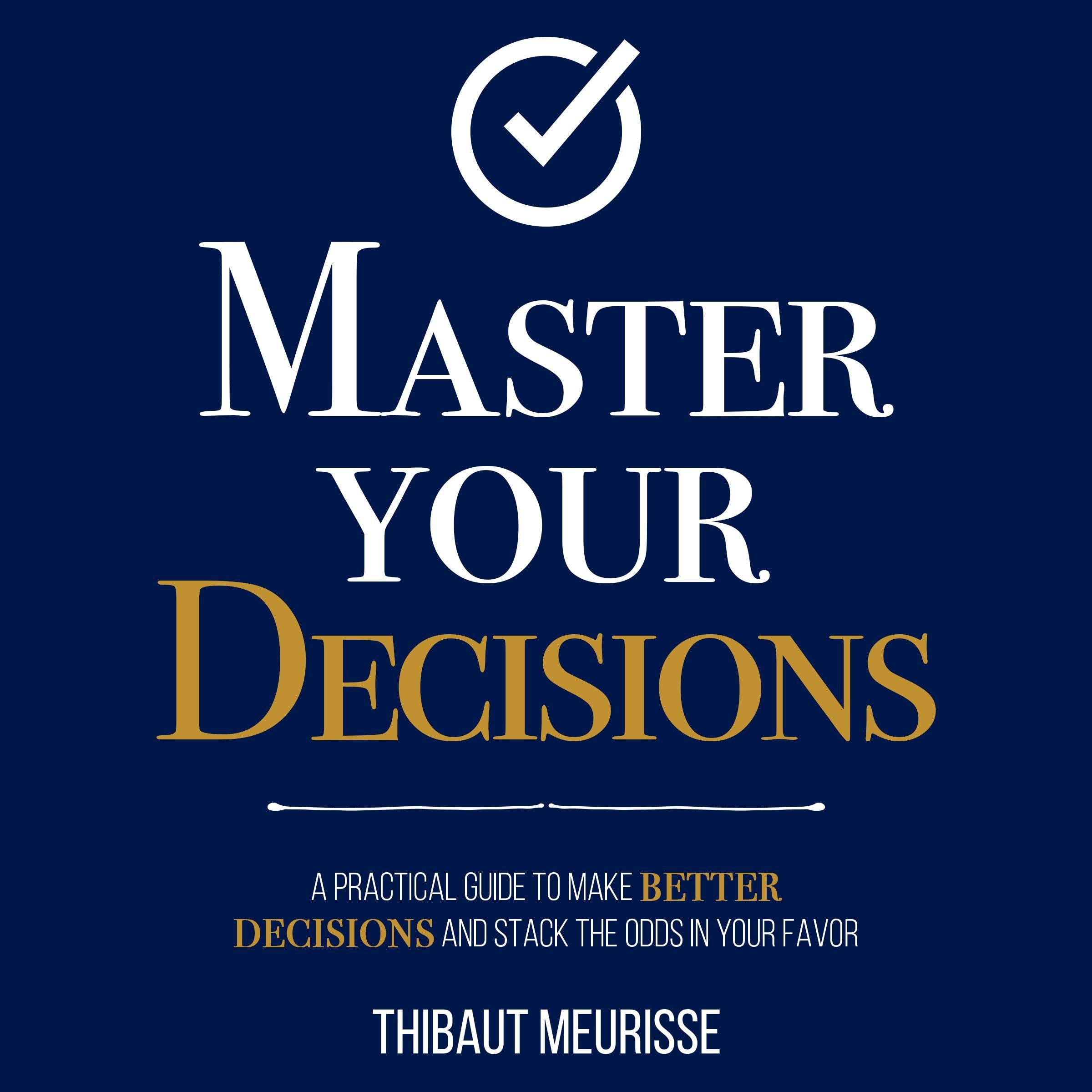 Master Your Decisions