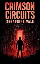 Crimson Circuits: In a City of Shadows, Trust is the Ultimate Risk