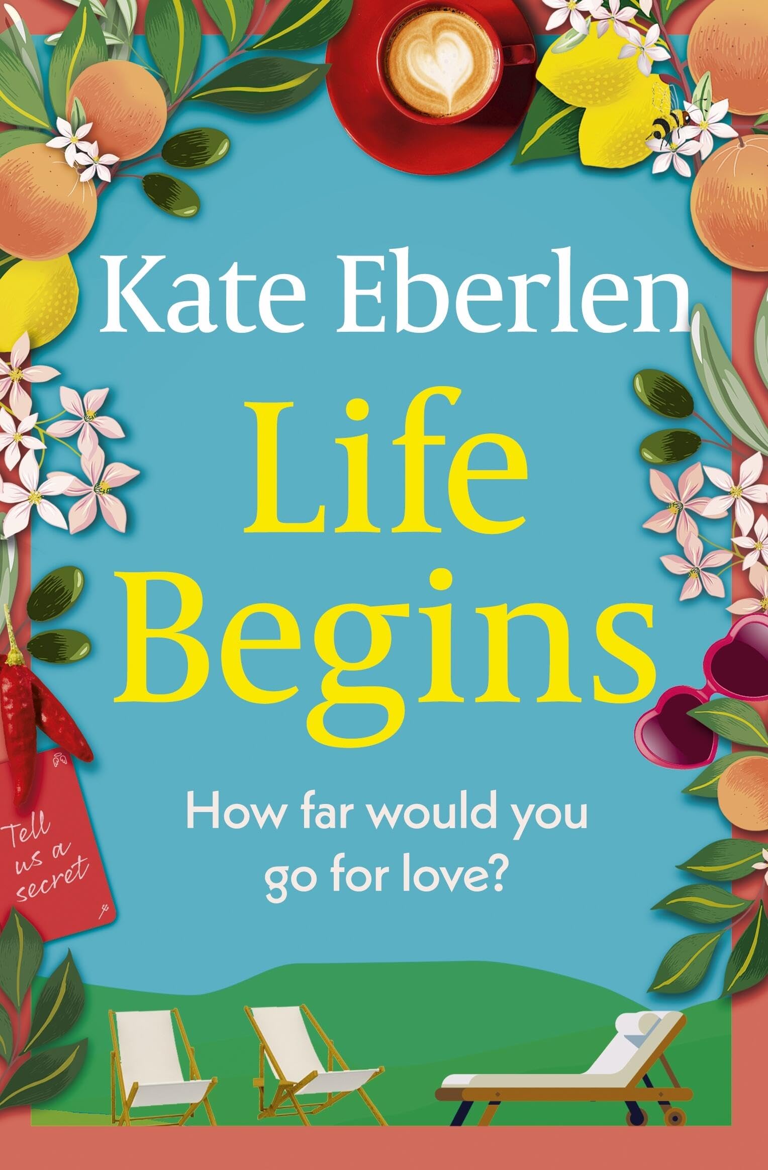 Life Begins: Friends, family and secrets in the Italian countryside, the perfect escapist read