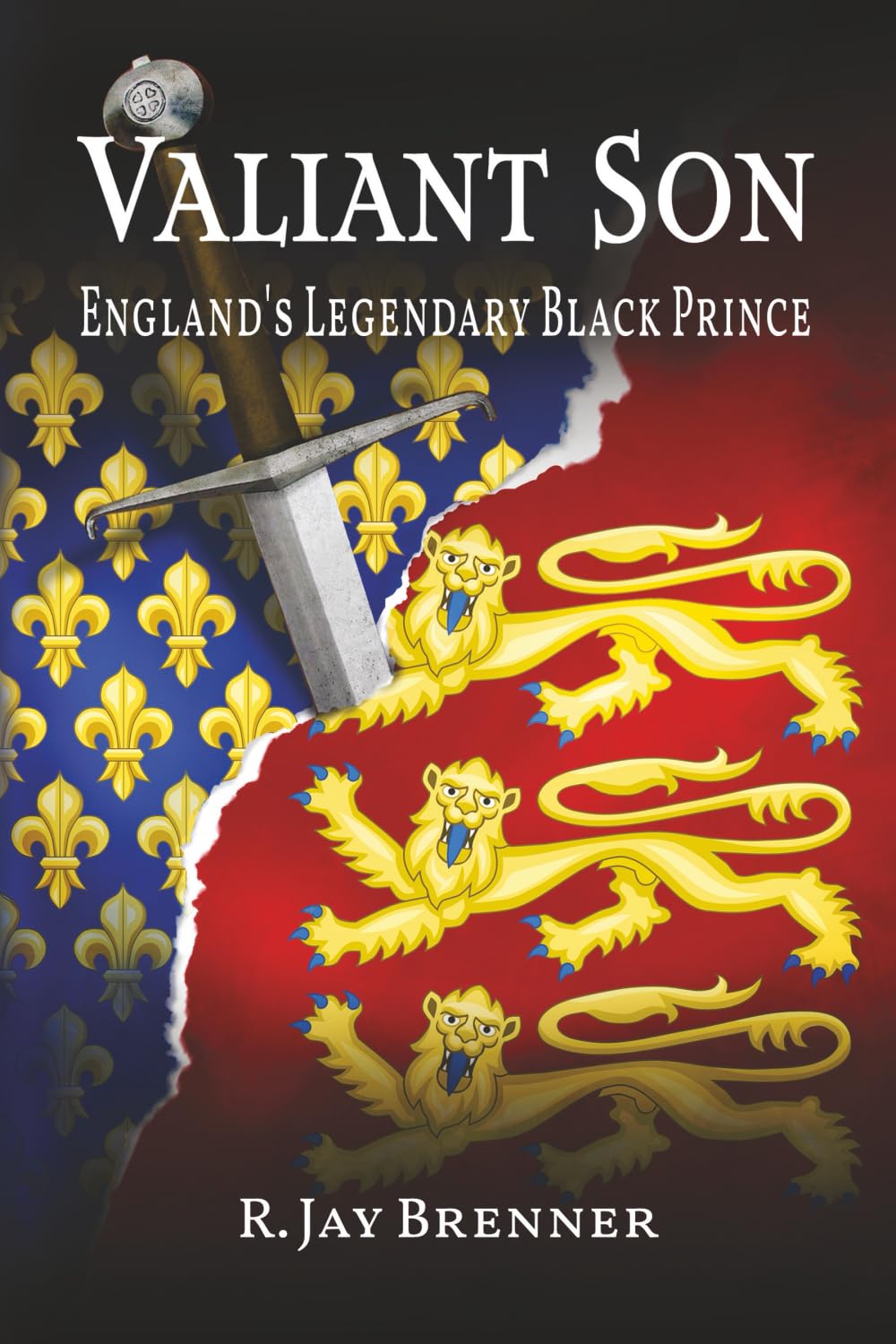 Valiant Son: England's Legendary Black Prince--An epic tale of intrigue, duty, and politics of the Middle Ages as seen through the eyes of th people who lived it.: 1