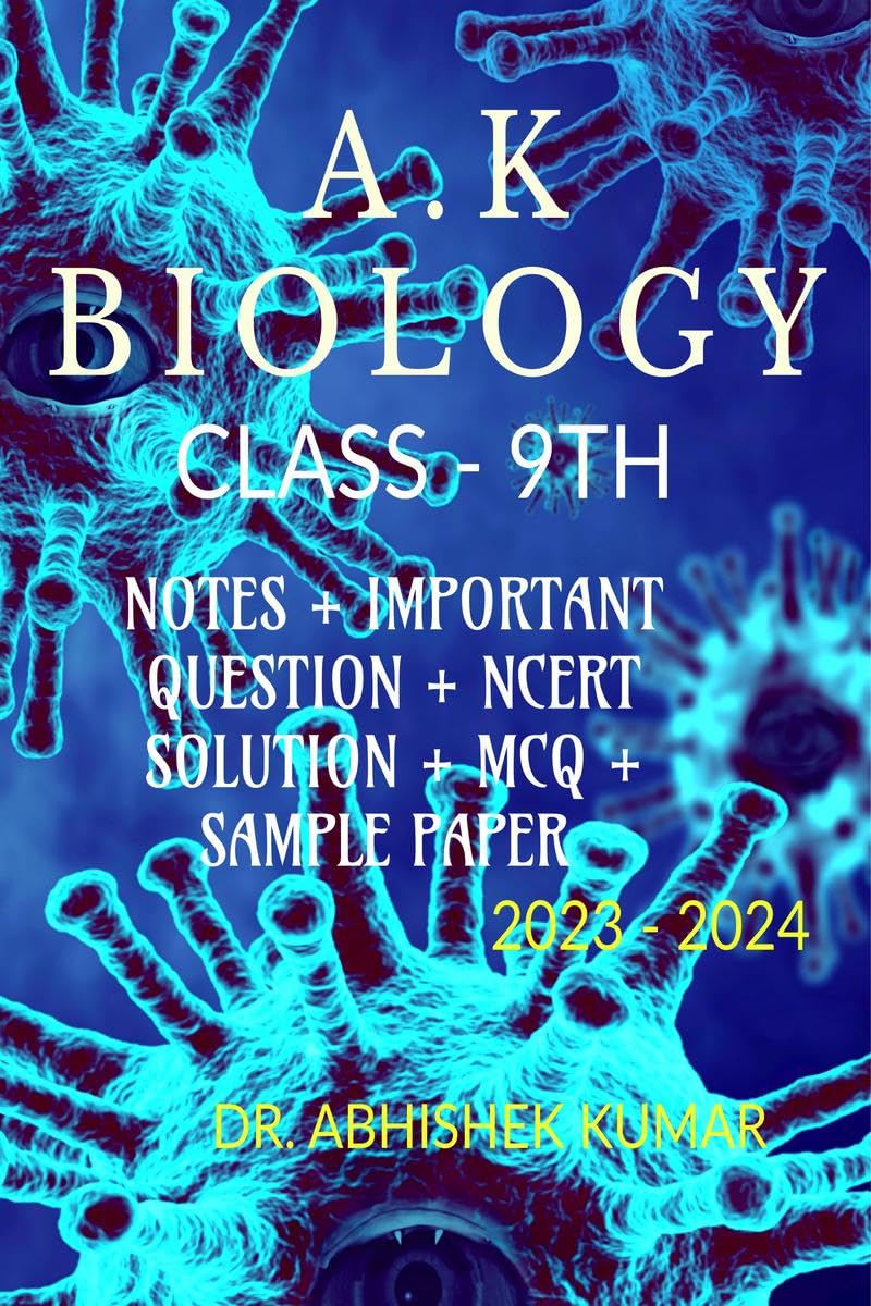 Notion Press Abhishek Kumar A.K Biology Class 9th