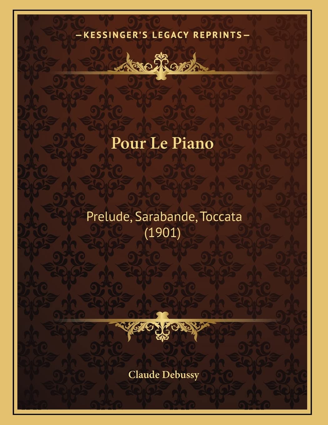 Pour Le Piano: Prelude, Sarabande, Toccata (1901)