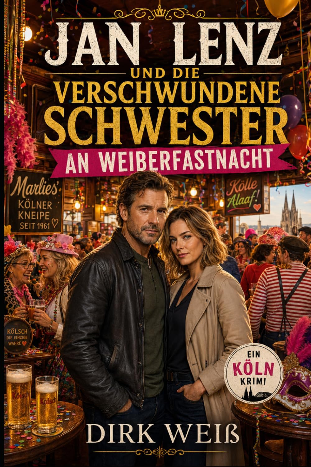 Jan Lenz und die verschwundene Schwester an Weiberfastnacht (Der Karnevalskommissar – Die Fälle des Jan Lenz)