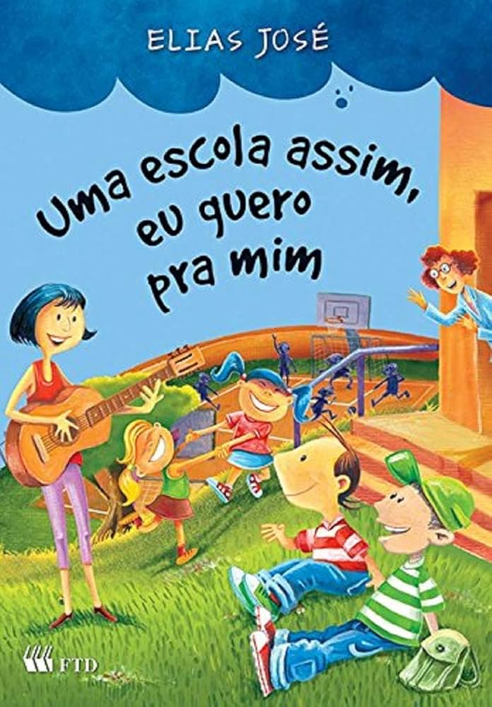 Uma Escola Assim, Eu Quero Para Mim
