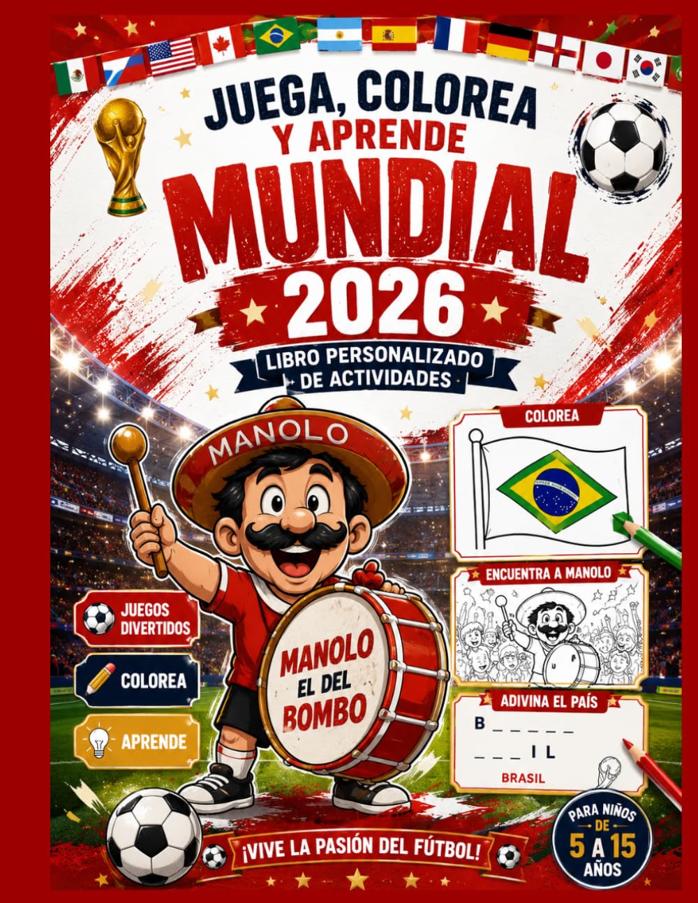 Mundial 2026: Libro de Actividades para Niños (5-15 años) – Juegos, Laberintos, Colorear y Retos de Fútbol