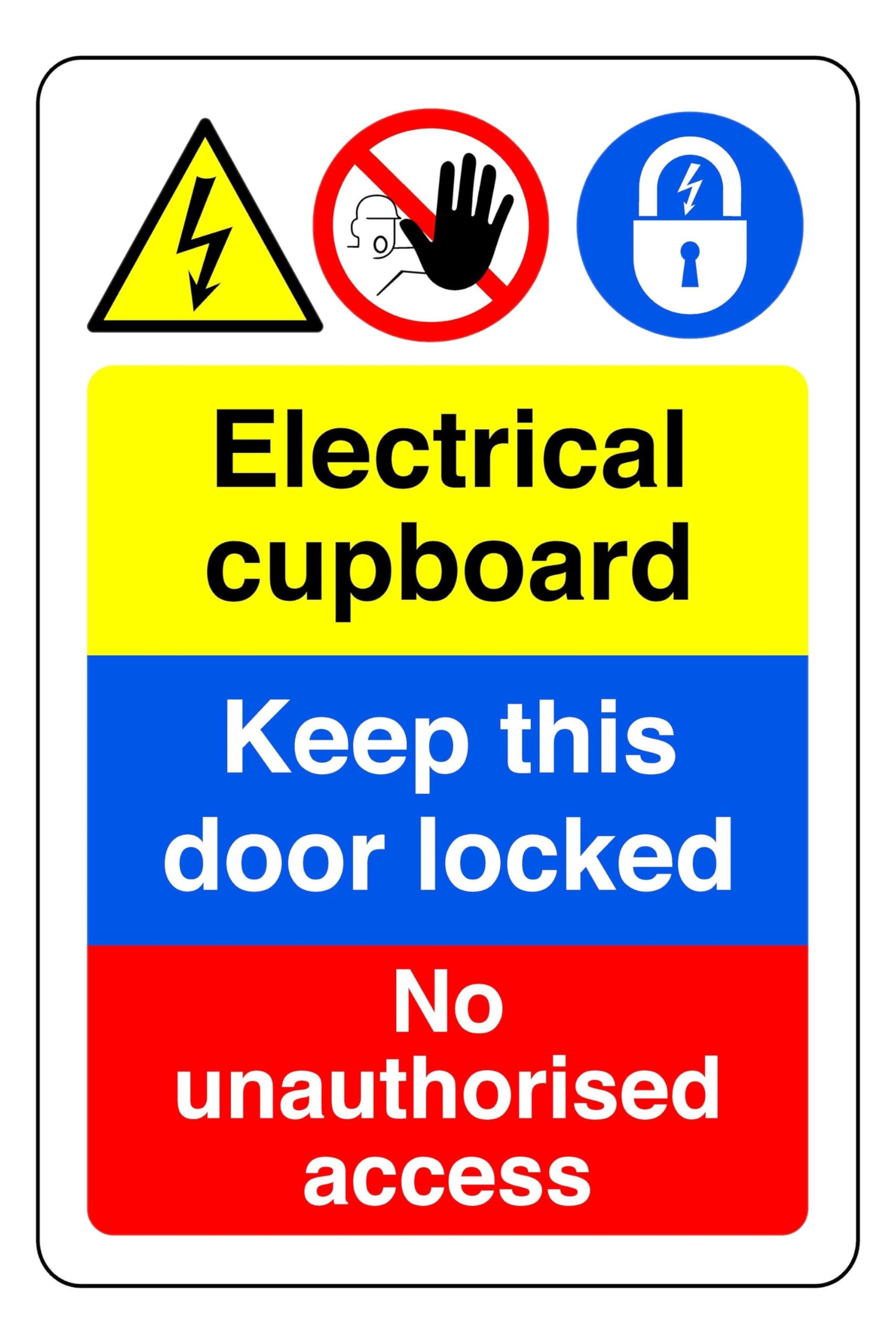 Electrical Cupboard keep This Door Locked No Unauthorised Access - safety sign - High tack self-adhesive sticker (600mm x 400mm) Viewing Distance within 20m.