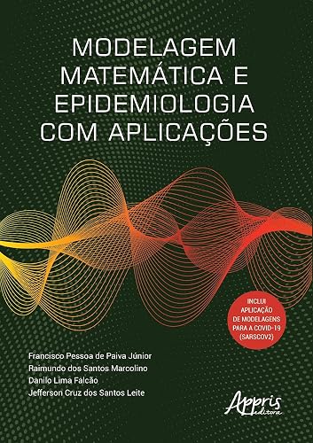 Modelagem matemática e epidemiologia com aplicações