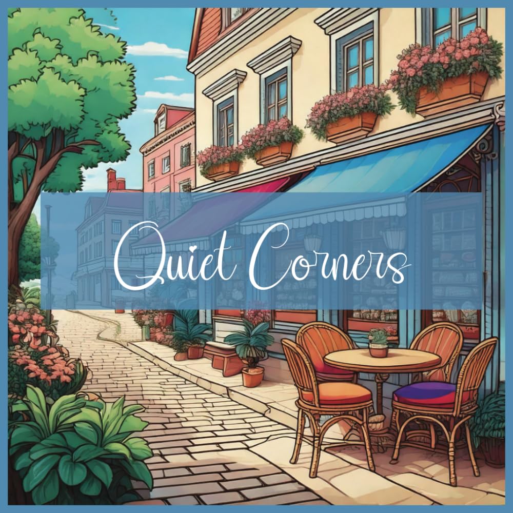 Quiet Corners: Coloring Stroll Through Peaceful Places