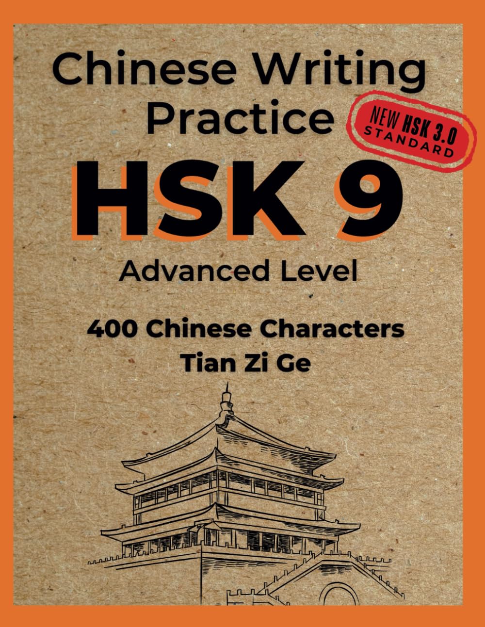 Chinese Writing Practice HSK 9: Tian Zi Ge - 400 HSK3.0 Standard Chinese Character - Practice Writing Exercise Book for Mandarin Handwriting Characters - Kids and Adults