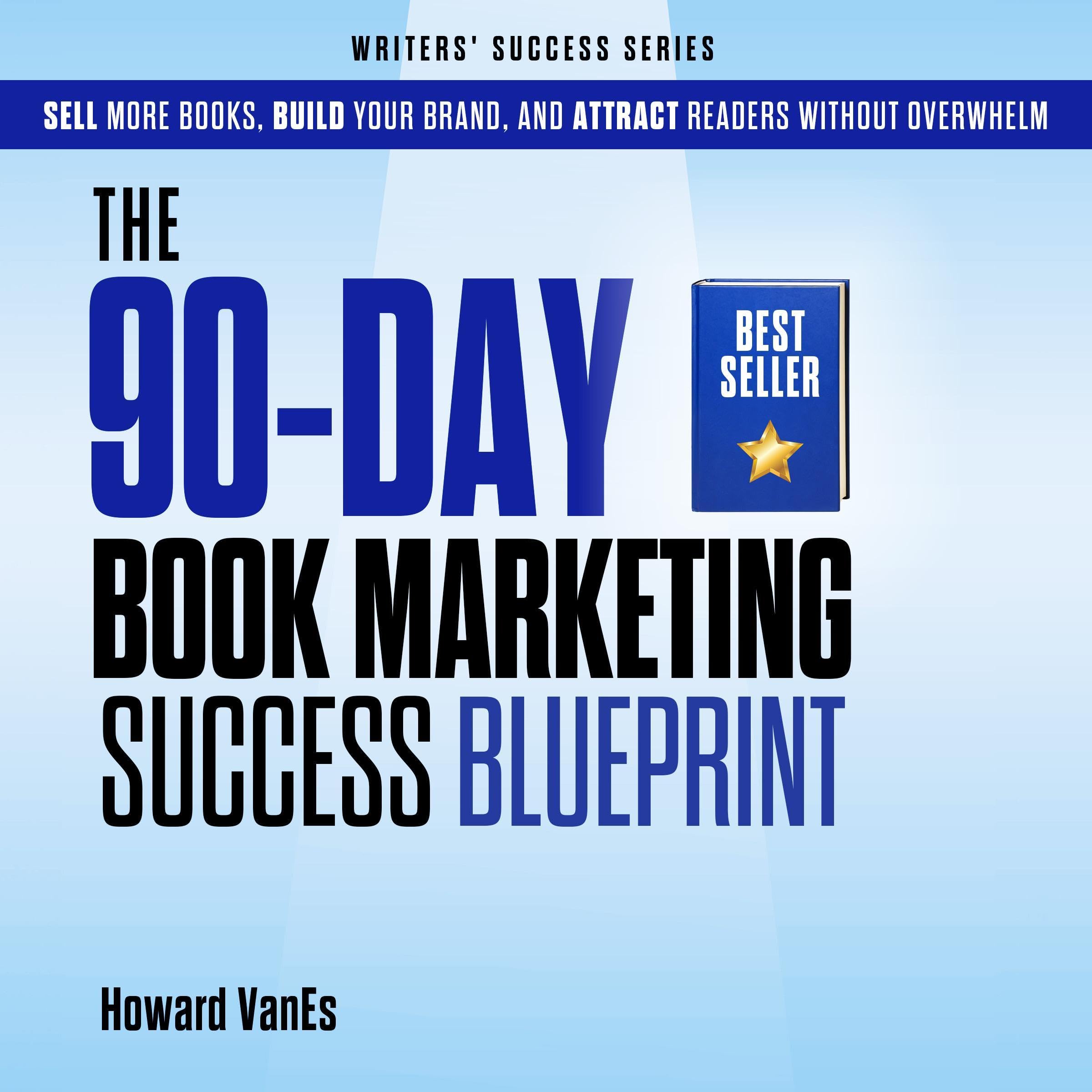 The 90-Day Book Marketing Success Blueprint