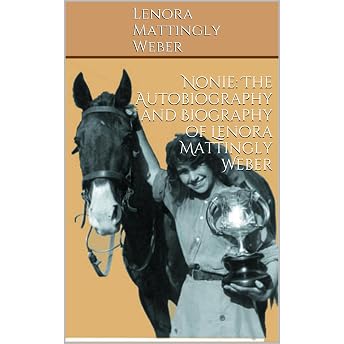 Nonie: The Autobiography and Biography of Lenora Mattingly Weber Audiobook by David Weber episode artwork