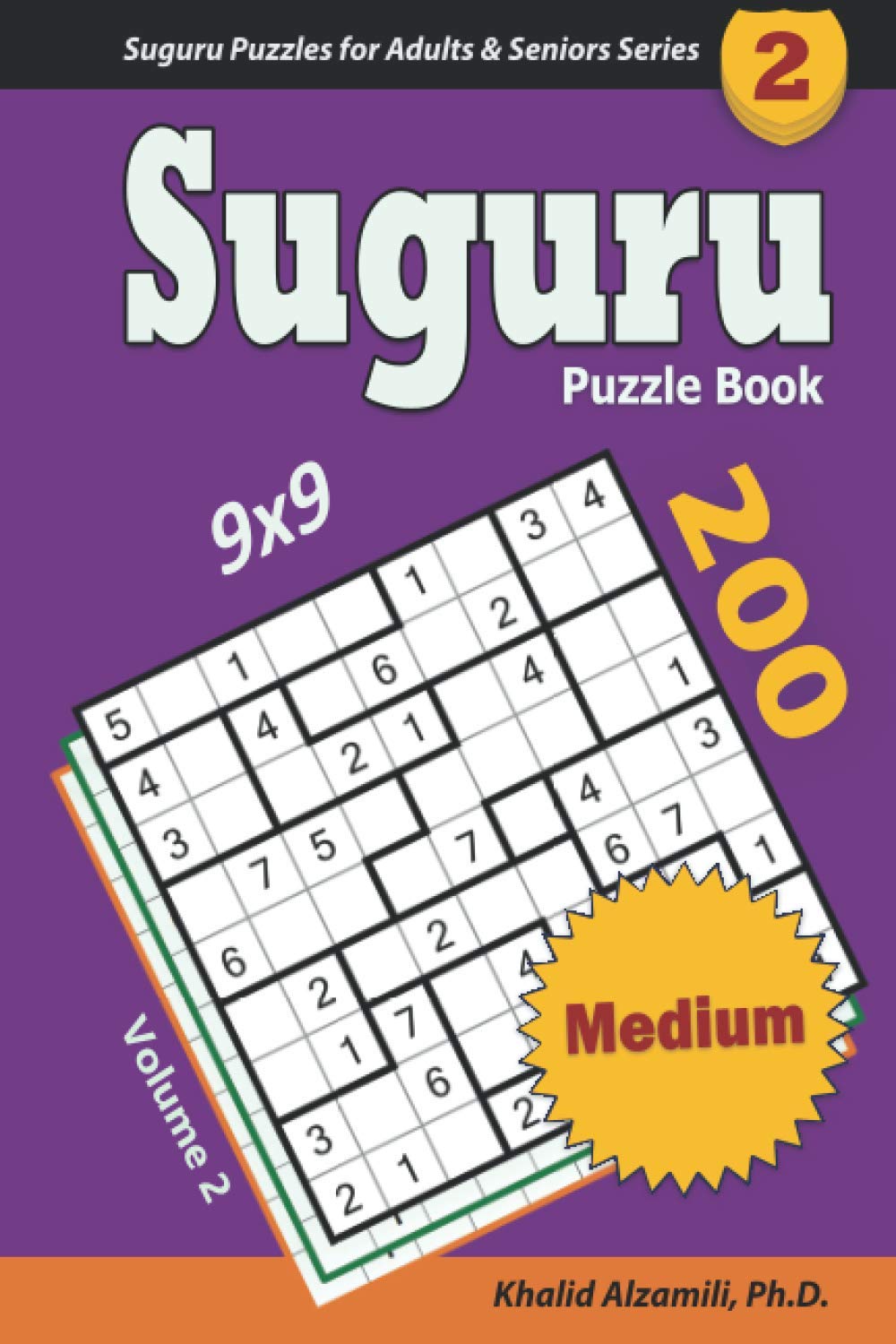 Suguru Puzzle Book: 200 Medium (9x9) Puzzles : Keep Your Brain Young (Suguru Puzzles for Adults & Seniors Series)