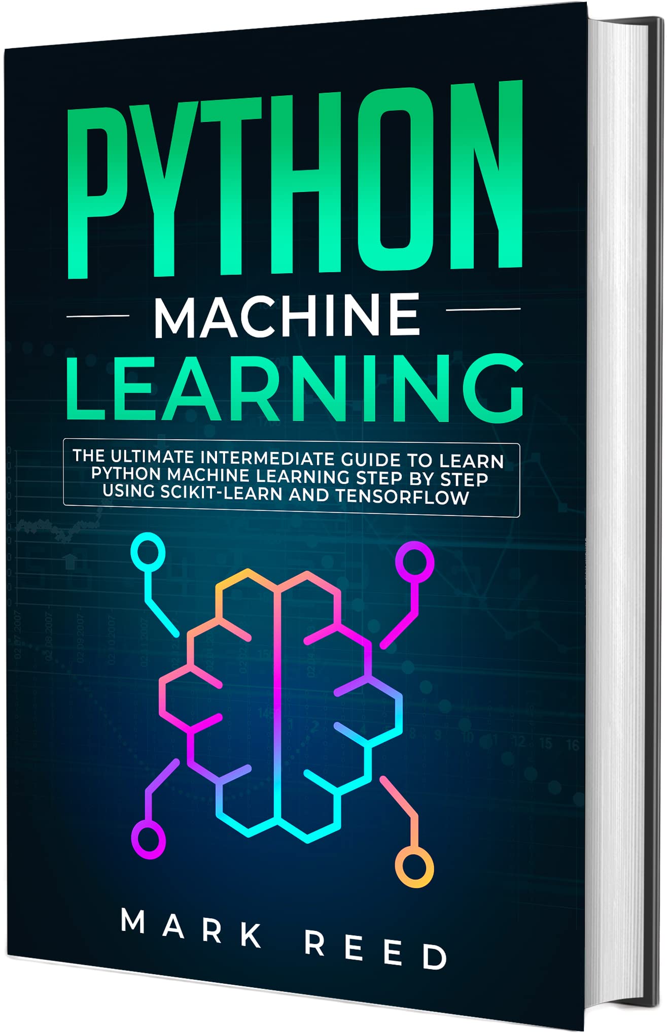 Buy Python Machine Learning: The Ultimate Intermediate Guide to Learn ...