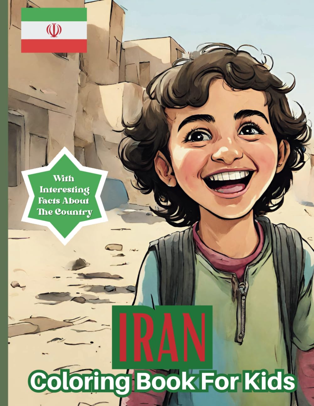Iran Coloring Book For Kids: With Interesting Facts