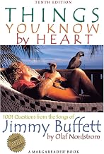 Things You Know by Heart: 1001 Questions from the Songs of Jimmy Buffett