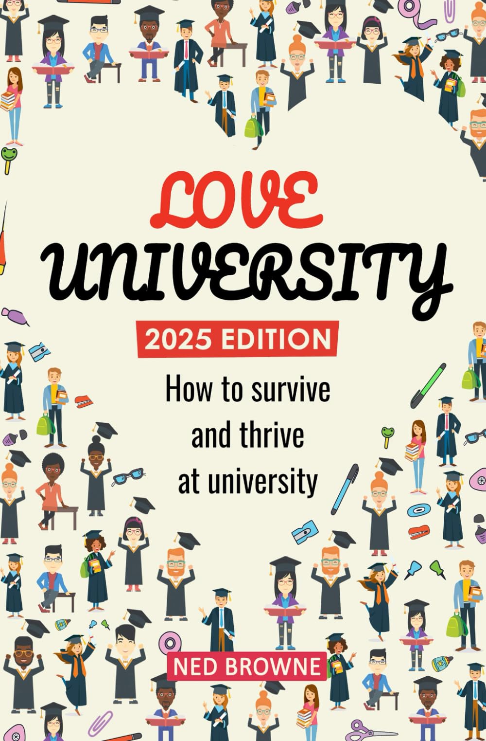 Love University: How to survive and thrive at university
