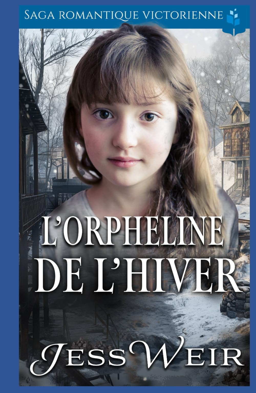 L’Orpheline de L’hiver: Saga Romantique Victorienne (Romance victorienne de Noël)