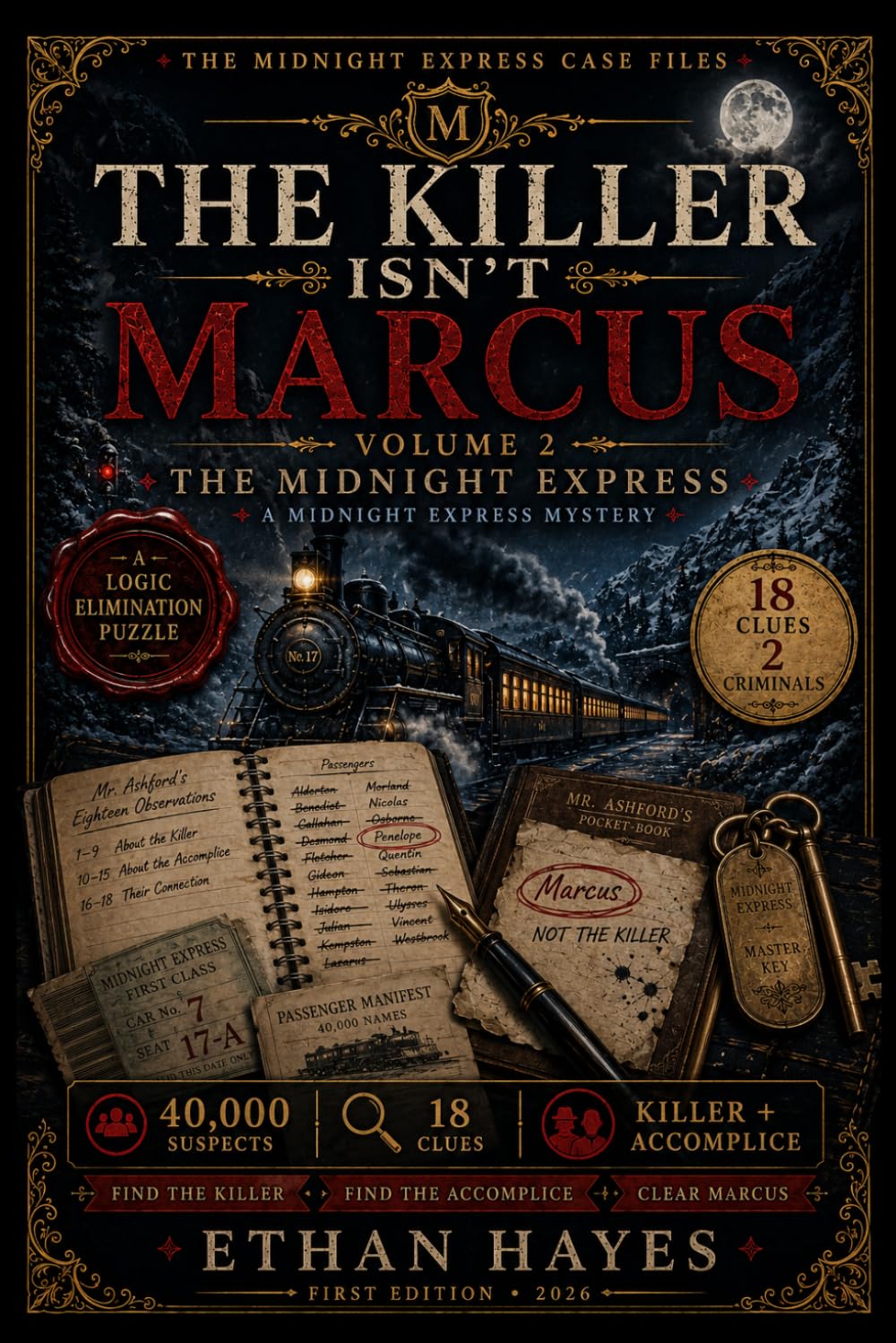 THE KILLER ISN'T MARCUS: A Midnight Express Mystery 40,000 Suspects ,18 Clues, A Killer and an Accomplice (THE MURDER FILES)