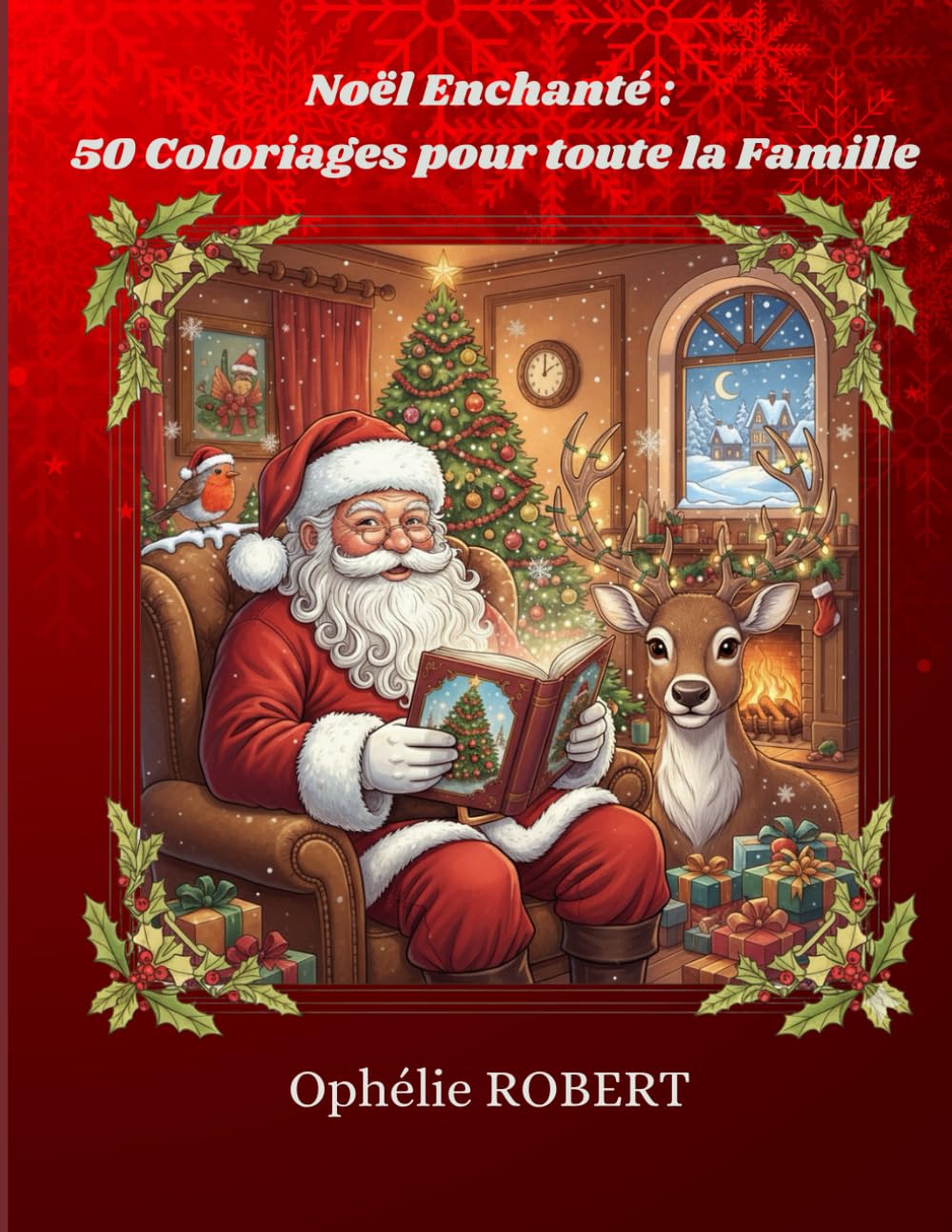 Noël enchanté: 50 Coloriages pour toute la famille