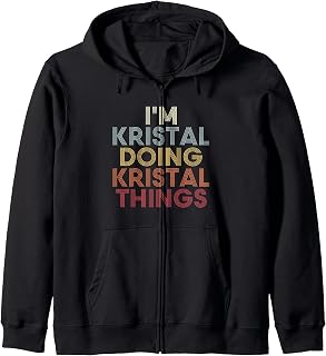 Kristal Name Kristal Personalized Name First Given Zip Hoodie