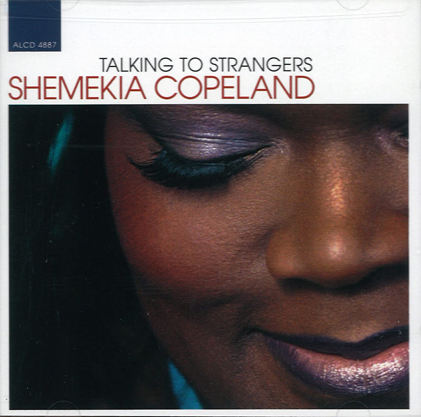 Talking to Strangers [Audio CD] Shemekia Copeland; Jason Langley; Larry McDonald; Arthur Neilson; David Barard and Herman V. Ernest III