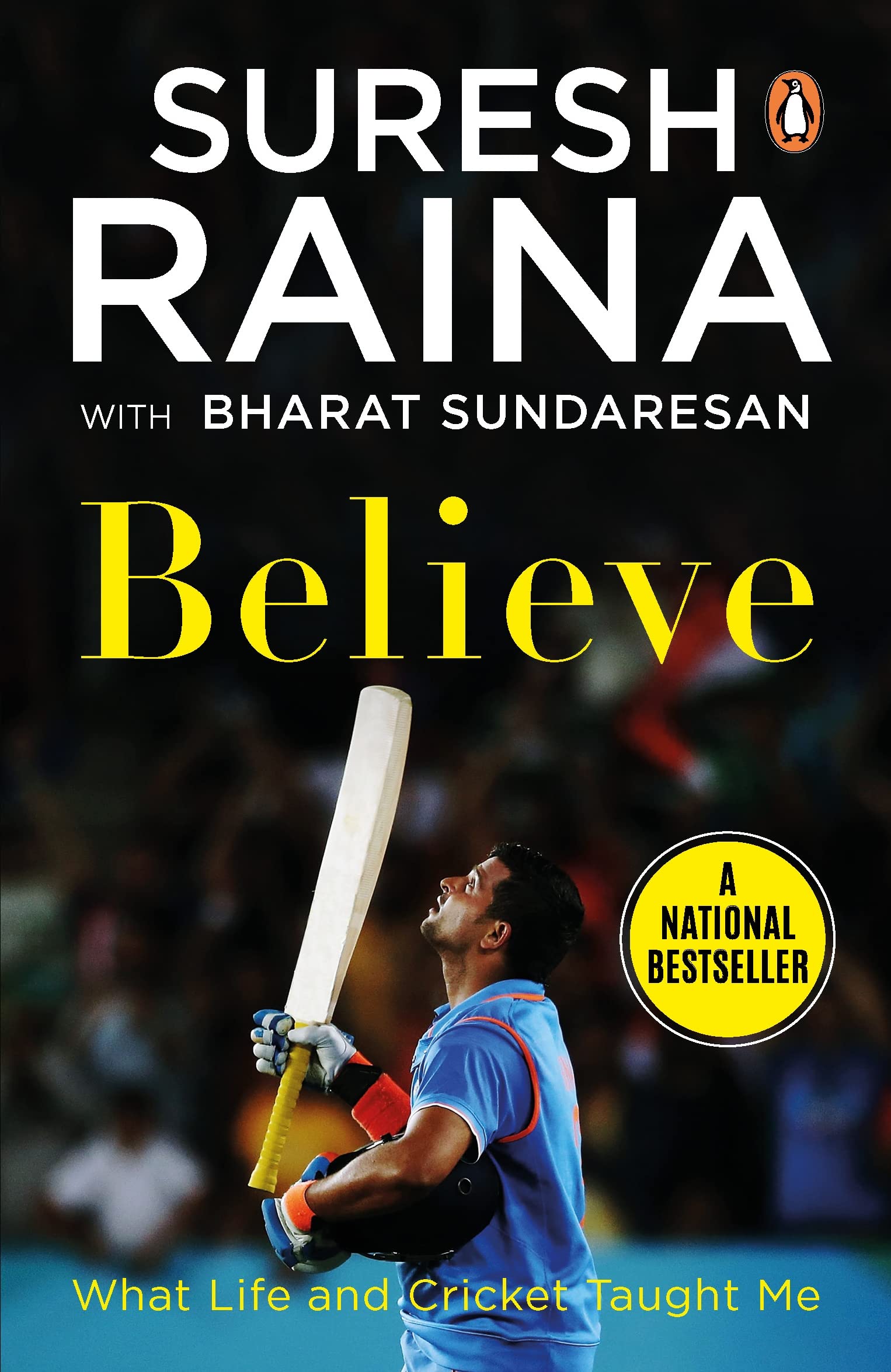 Believe: What Life and Cricket Taught Me