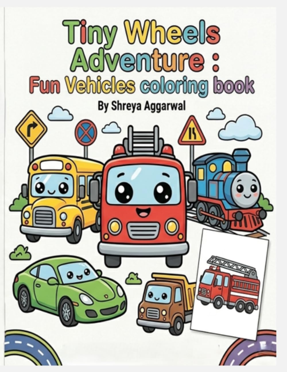 Tiny wheels adventure: Fun vehicles coloring book
