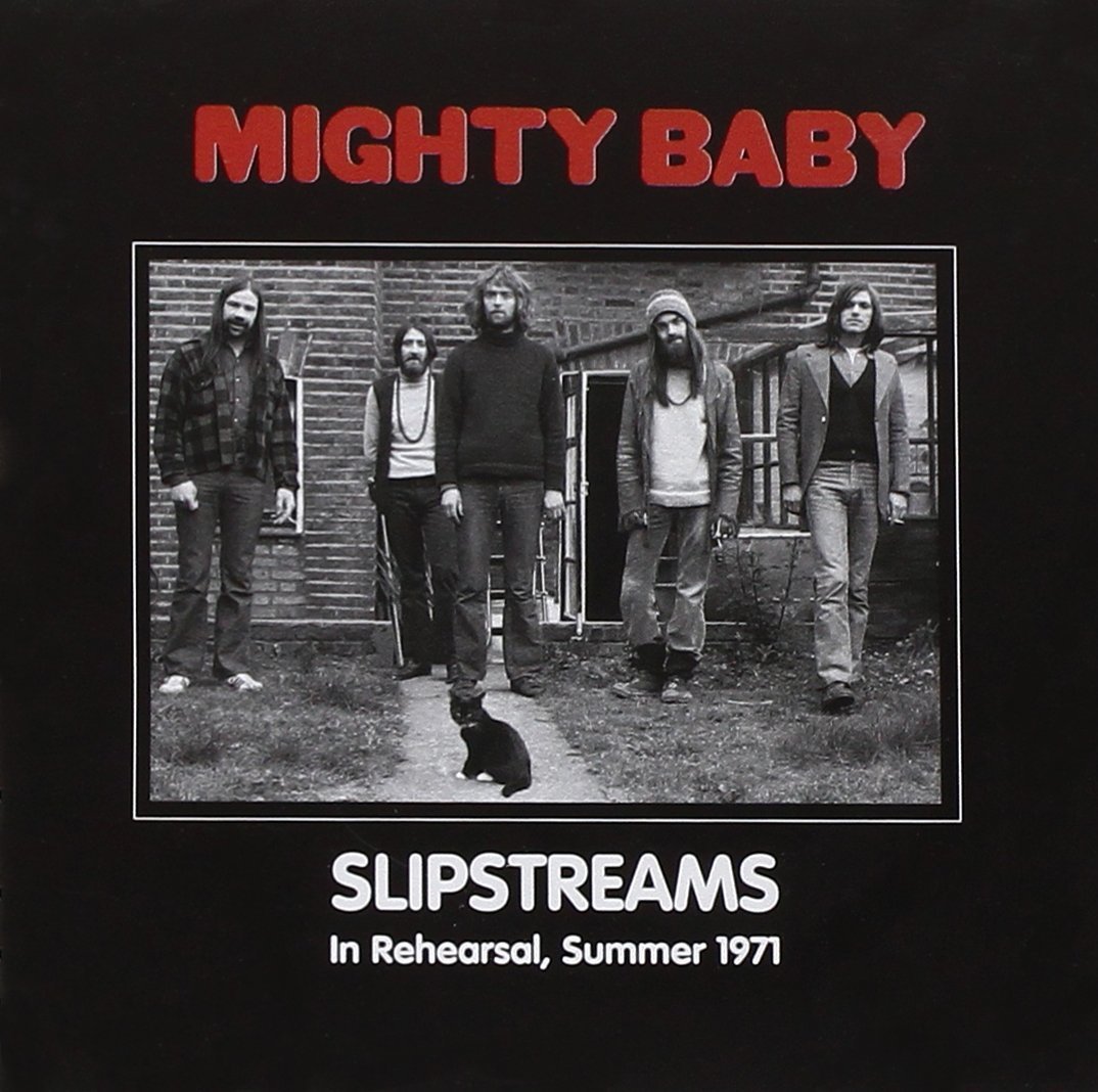 Mighty Baby - Slipstreams : In Rehersal, Summer 1971 - CD 2015 NEW & SEALED